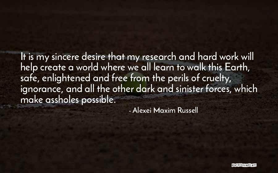 Dark Sinister Quotes By Alexei Maxim Russell Dark Sinister Quotes By Alexei Maxim Russell