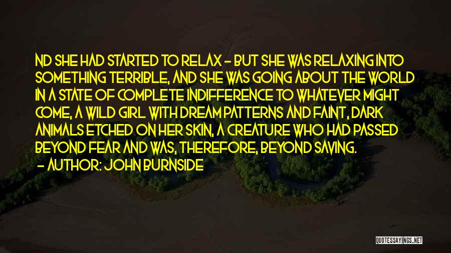 Dark Skin Girl Quotes By John Burnside