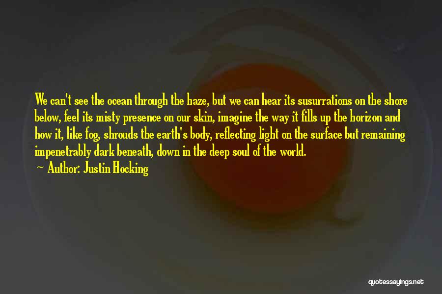 Dark Skin Light Skin Quotes By Justin Hocking