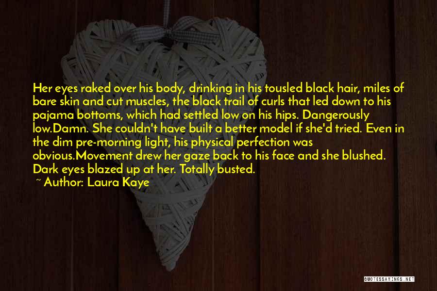 Dark Skin Light Skin Quotes By Laura Kaye