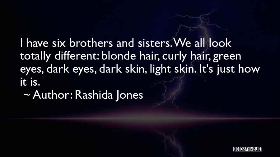 Dark Skin Light Skin Quotes By Rashida Jones