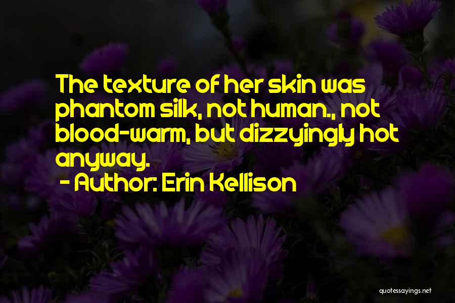 Dark Skin Quotes By Erin Kellison