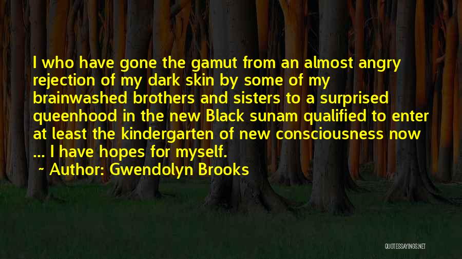 Dark Skin Quotes By Gwendolyn Brooks