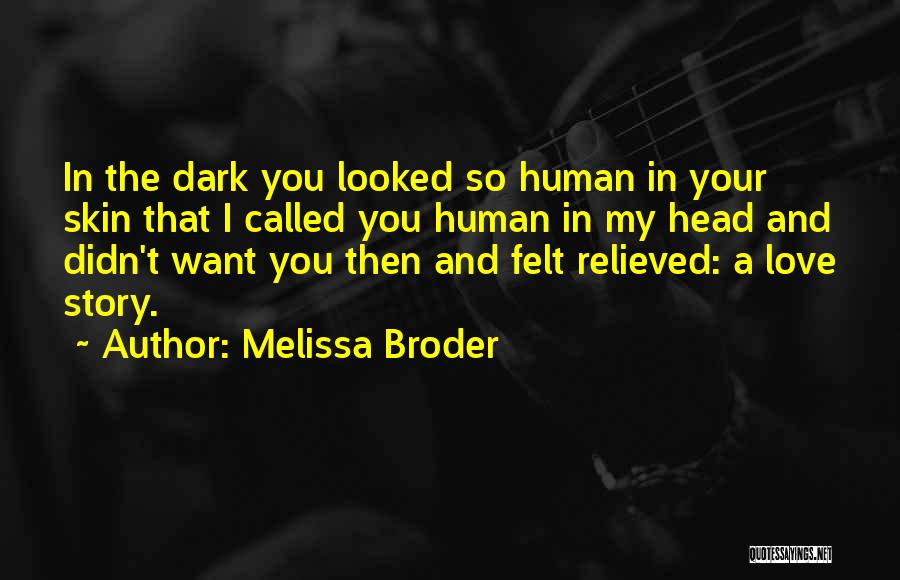 Dark Skin Quotes By Melissa Broder