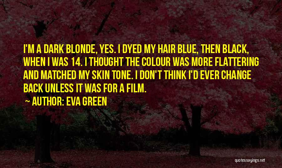 Dark Skin Tone Quotes By Eva Green