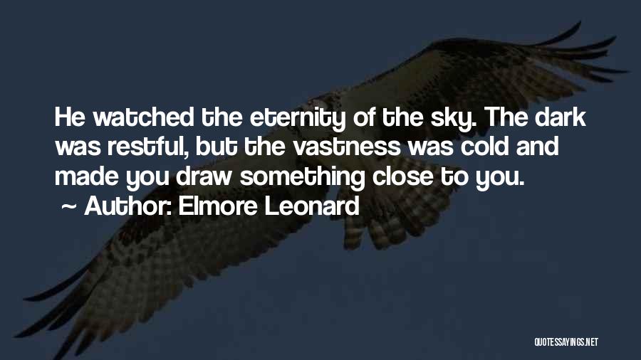Dark Sky Quotes By Elmore Leonard