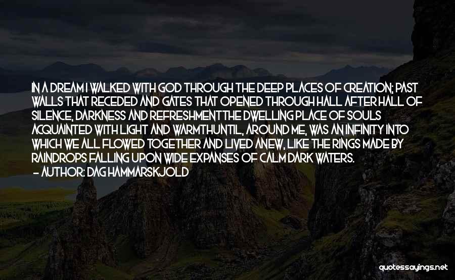 Dark Souls Deep Quotes By Dag Hammarskjold