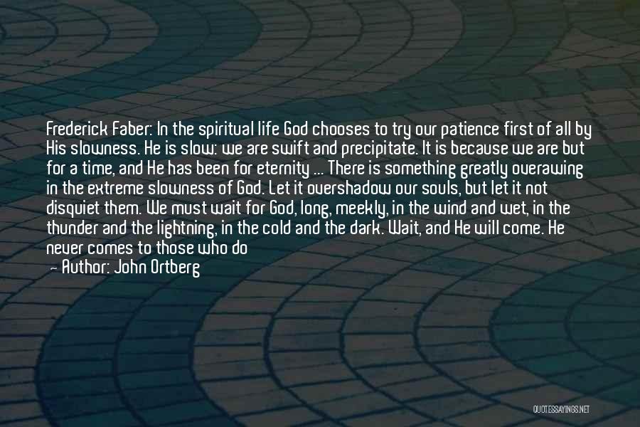 Dark Souls Quotes By John Ortberg