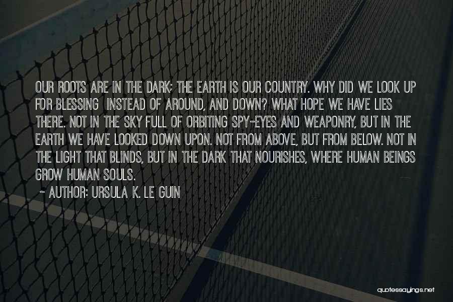 Dark Souls Quotes By Ursula K. Le Guin