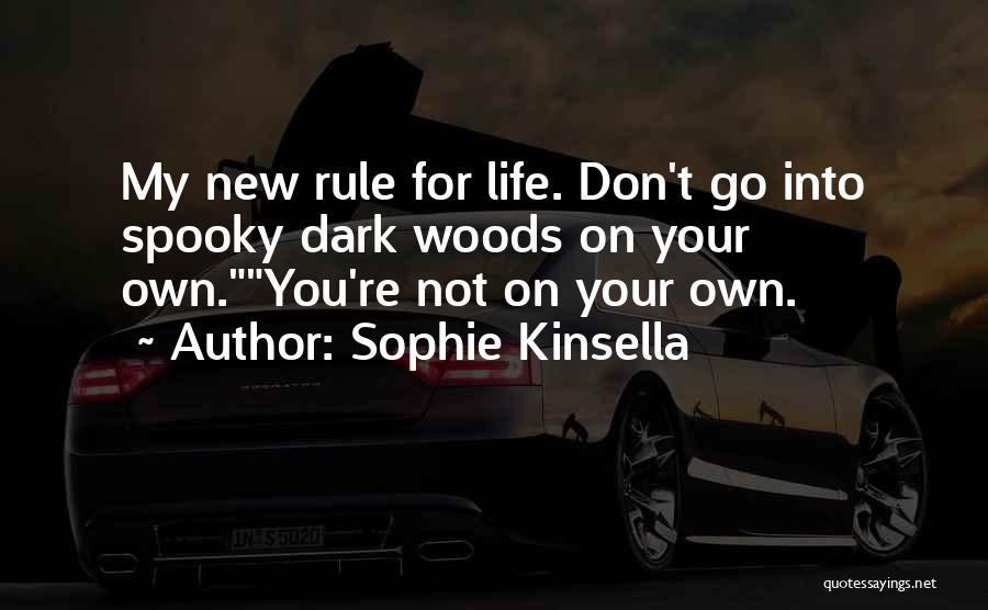 Dark Spooky Quotes By Sophie Kinsella