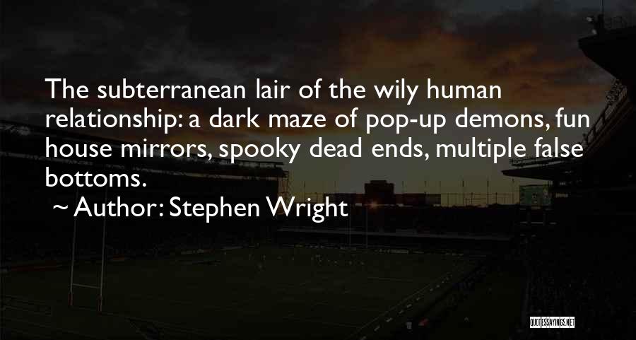 Dark Spooky Quotes By Stephen Wright