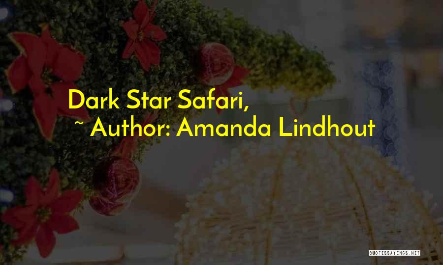 Dark Star Safari Quotes By Amanda Lindhout