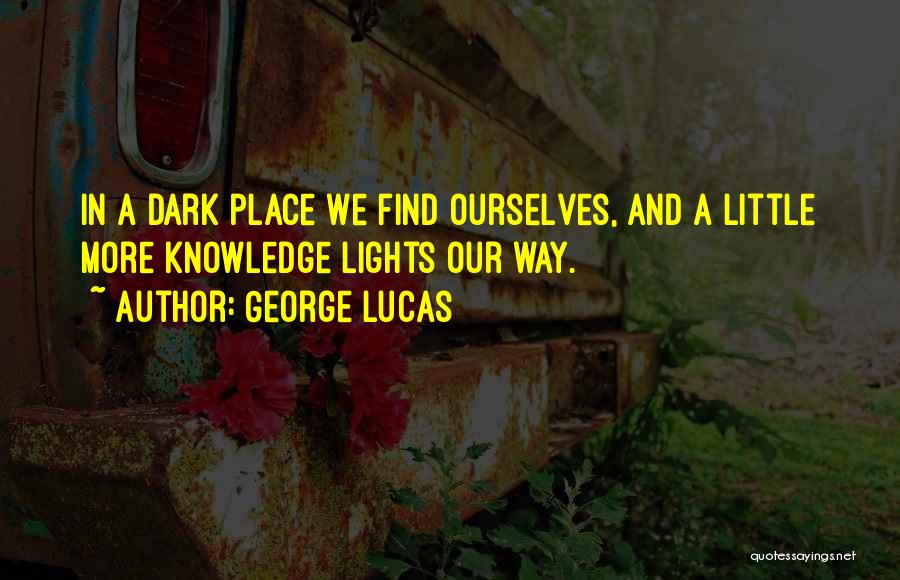 Dark Star Wars Quotes By George Lucas