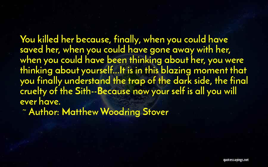 Dark Star Wars Quotes By Matthew Woodring Stover