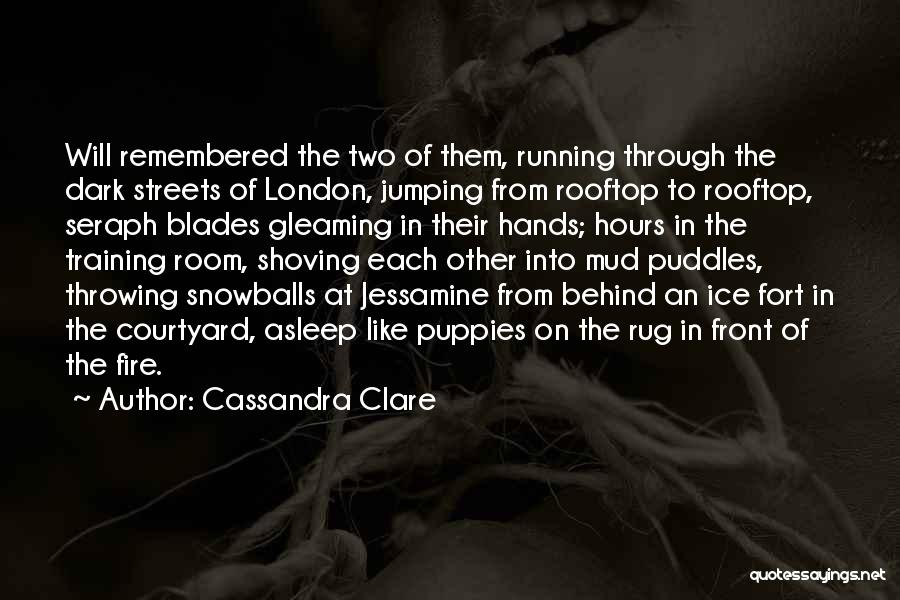 Dark Streets Quotes By Cassandra Clare