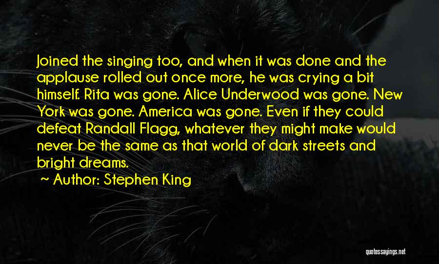 Dark Streets Quotes By Stephen King
