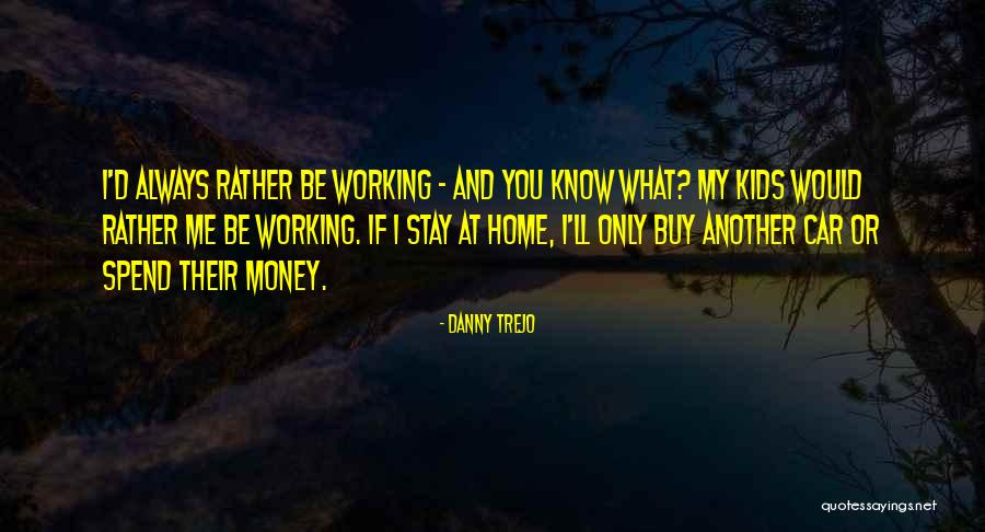 Dark Tempest Quotes By Danny Trejo Dark Tempest Quotes By Danny Trejo