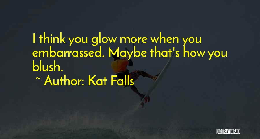 Dark Tide Quotes By Kat Falls