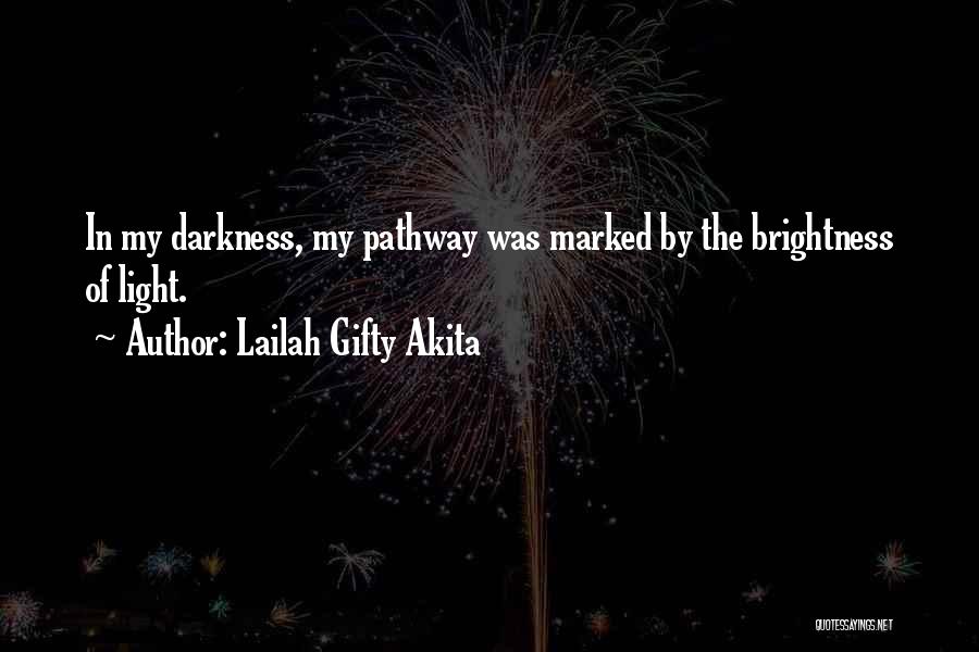 Dark Times In Life Quotes By Lailah Gifty Akita