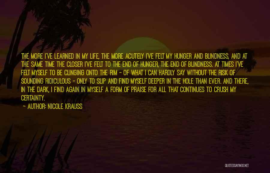 Dark Times In Life Quotes By Nicole Krauss