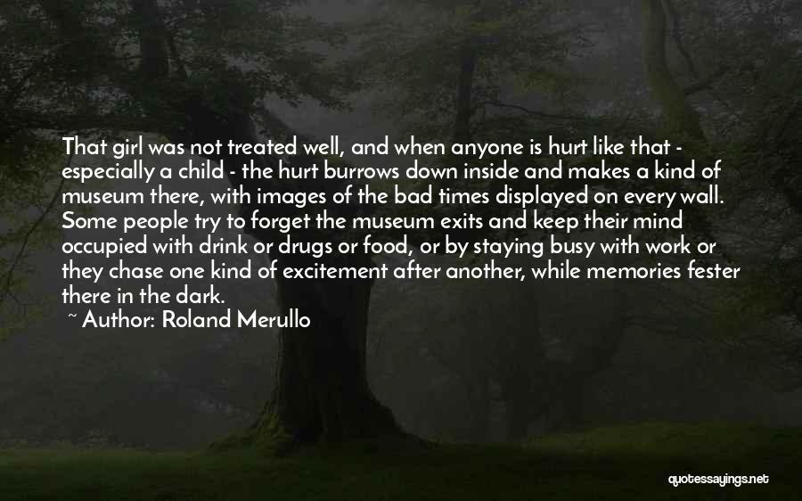 Dark Times Inspirational Quotes By Roland Merullo