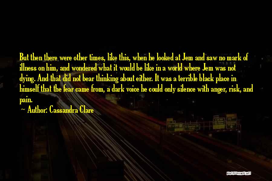 Dark Times Quotes By Cassandra Clare