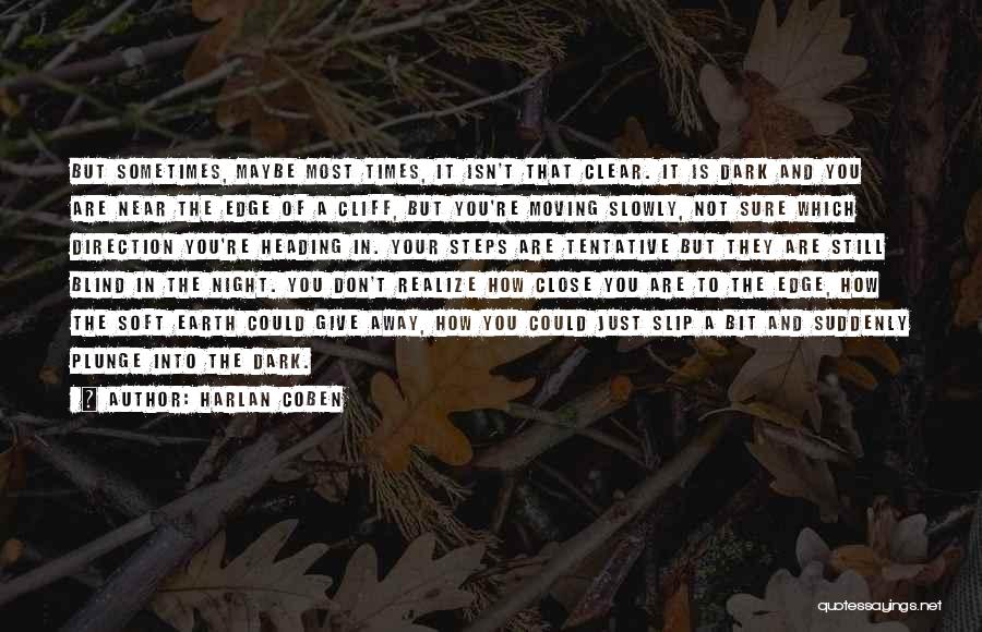 Dark Times Quotes By Harlan Coben