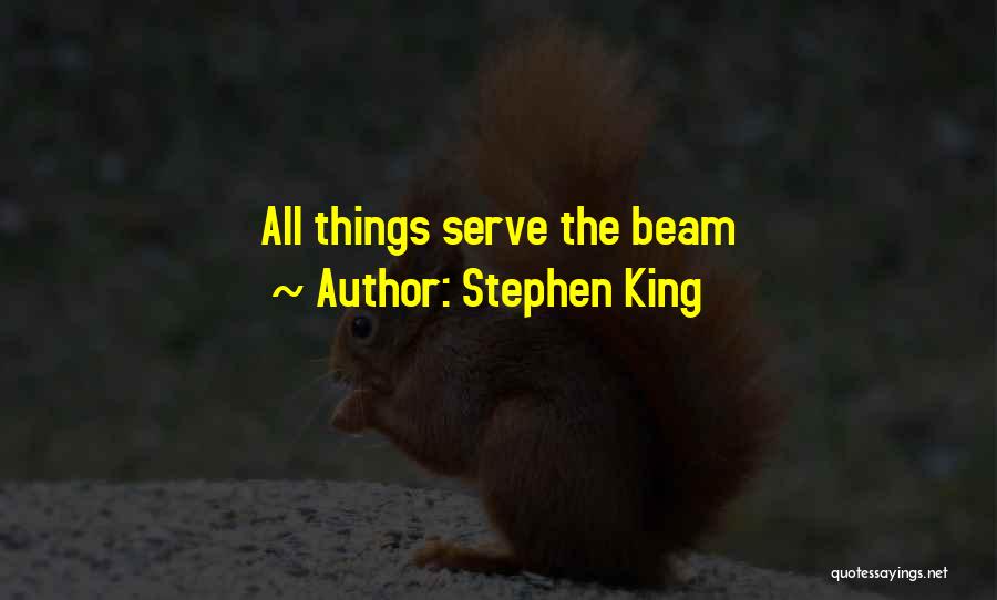 Dark Tower Beam Quotes By Stephen King