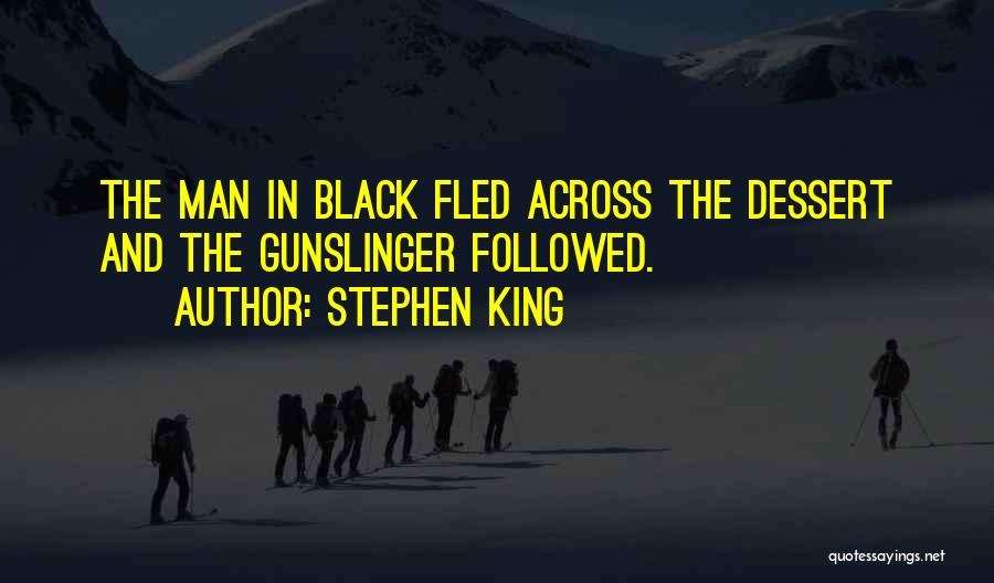 Dark Tower Gunslinger Quotes By Stephen King