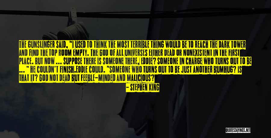 Dark Tower Gunslinger Quotes By Stephen King