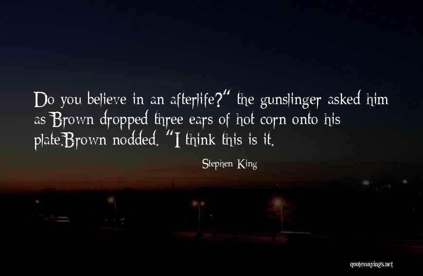 Dark Tower Gunslinger Quotes By Stephen King