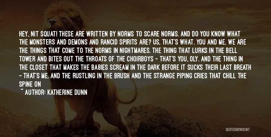 Dark Tower Quotes By Katherine Dunn