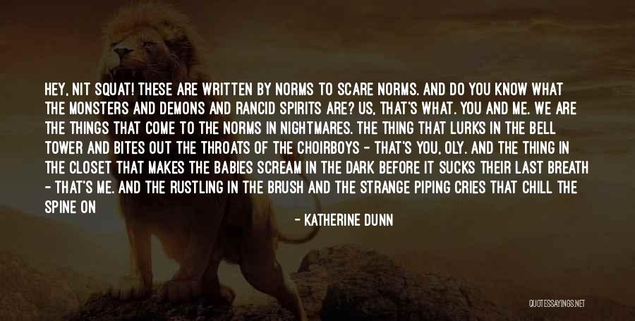 Dark Tower Quotes By Katherine Dunn