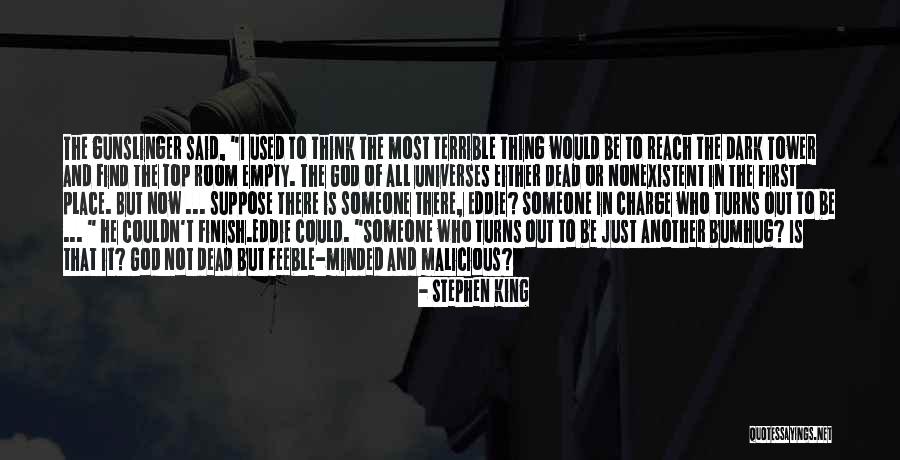 Dark Tower Quotes By Stephen King