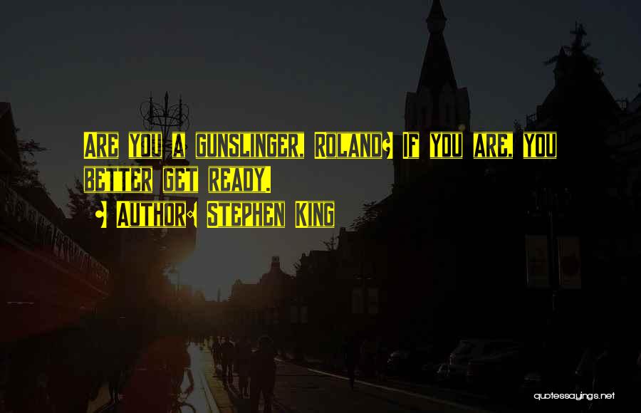 Dark Tower Quotes By Stephen King