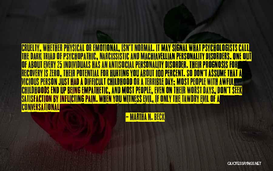 Dark Triad Quotes By Martha N. Beck Dark Triad Quotes By Martha N. Beck