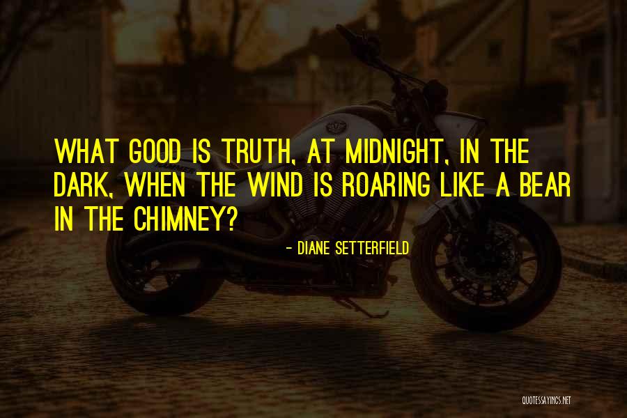Dark Truth Quotes By Diane Setterfield Dark Truth Quotes By Diane Setterfield