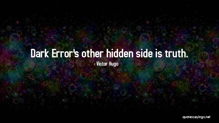 Dark Truth Quotes By Victor Hugo Dark Truth Quotes By Victor Hugo