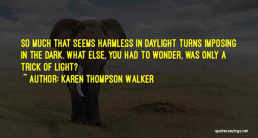 Dark Turns To Light Quotes By Karen Thompson Walker