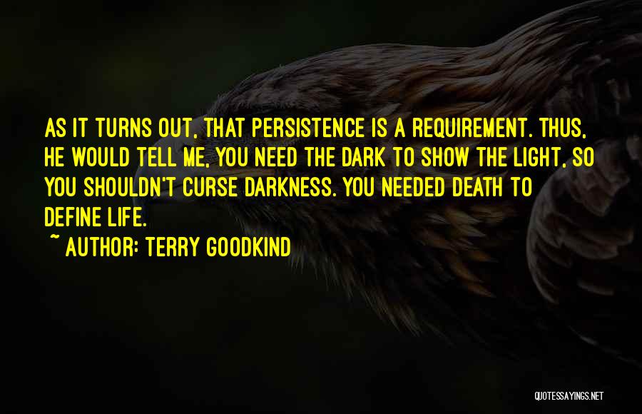 Dark Turns To Light Quotes By Terry Goodkind