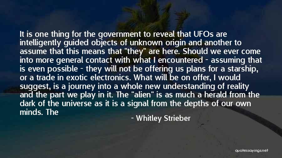 Dark Universe Quotes By Whitley Strieber Dark Universe Quotes By Whitley Strieber
