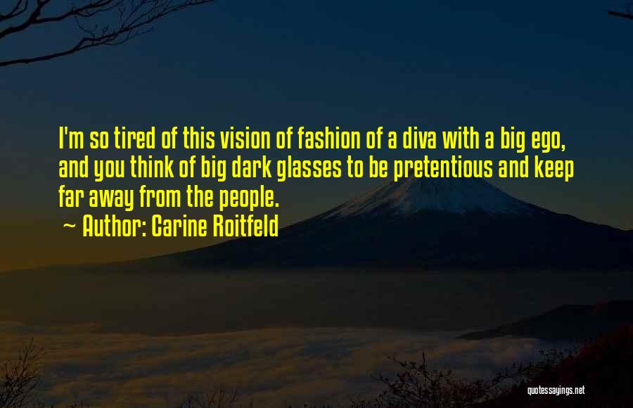 Dark Vision Quotes By Carine Roitfeld