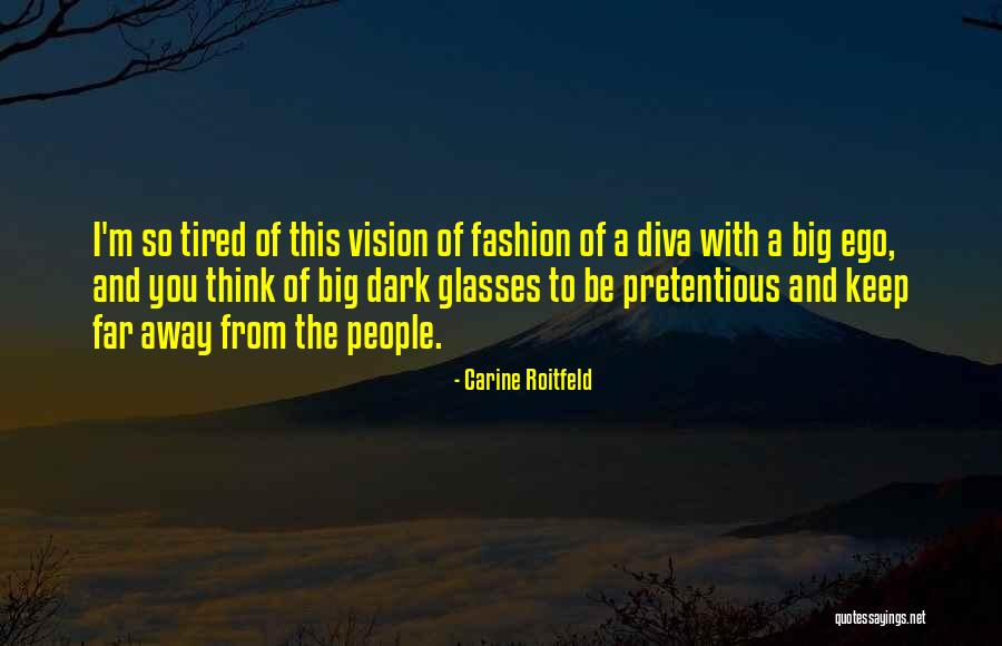 Dark Vision Quotes By Carine Roitfeld