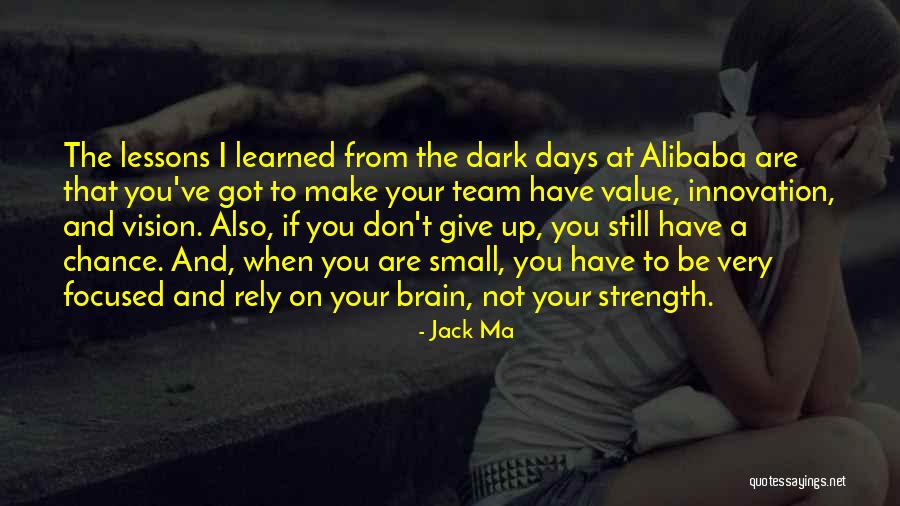 Dark Vision Quotes By Jack Ma