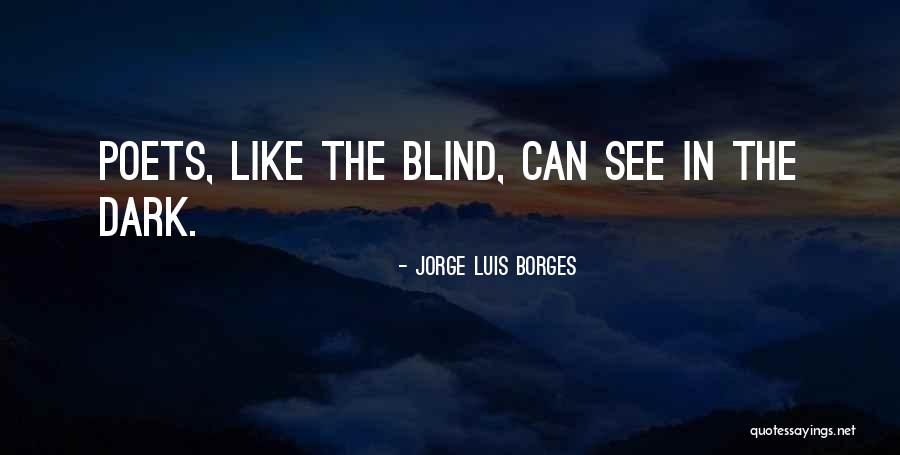 Dark Vision Quotes By Jorge Luis Borges