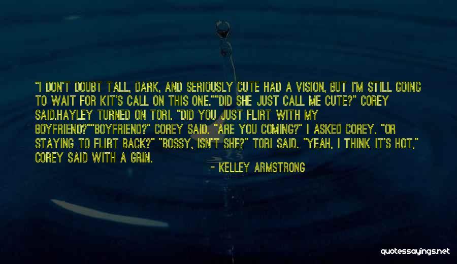 Dark Vision Quotes By Kelley Armstrong