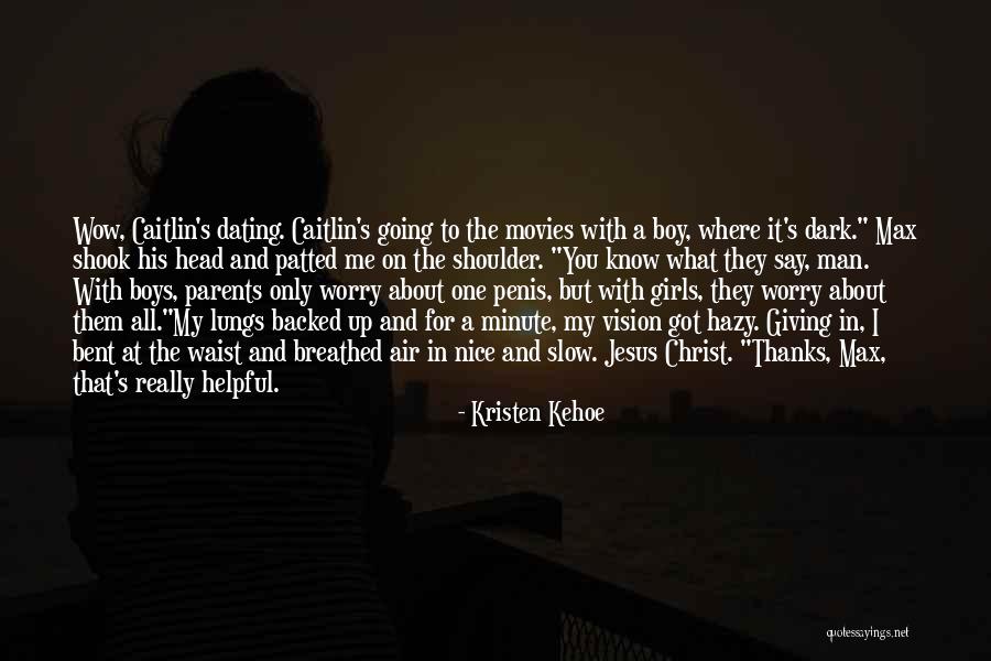 Dark Vision Quotes By Kristen Kehoe Dark Vision Quotes By Kristen Kehoe