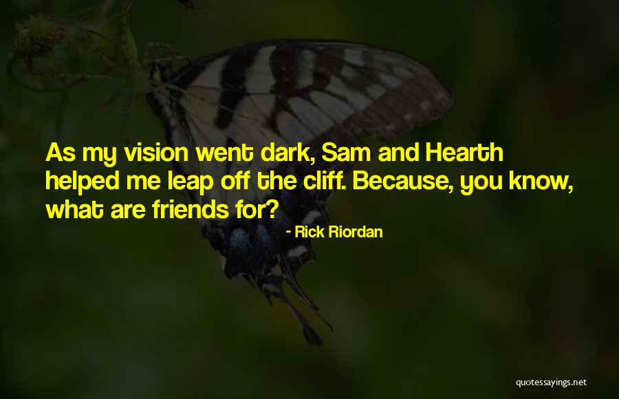 Dark Vision Quotes By Rick Riordan