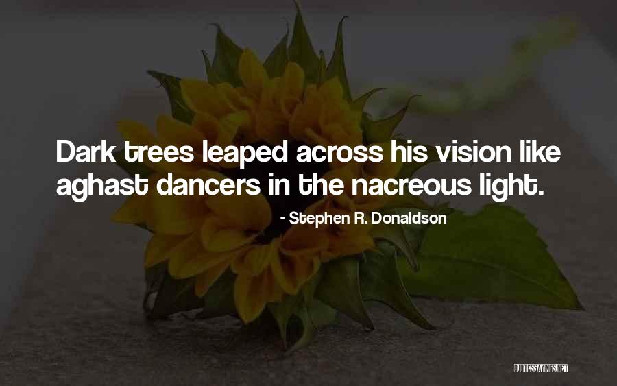 Dark Vision Quotes By Stephen R. Donaldson Dark Vision Quotes By Stephen R. Donaldson