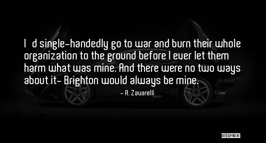 Dark War Quotes By A. Zavarelli Dark War Quotes By A. Zavarelli